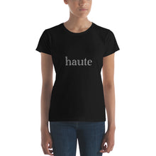 Load image into Gallery viewer, Haute Tee Shirt